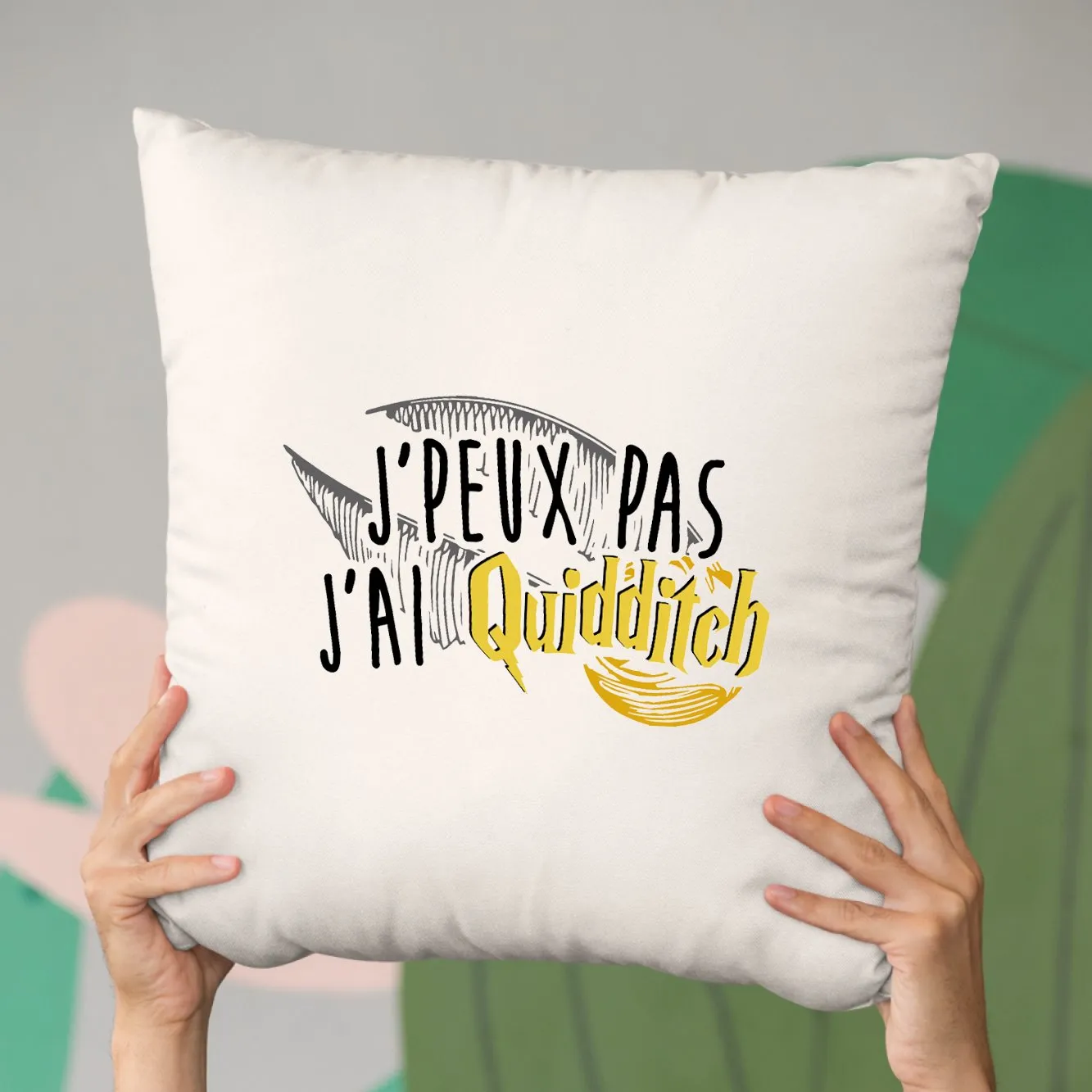 Coussin J'peux pas j'ai Quidditch