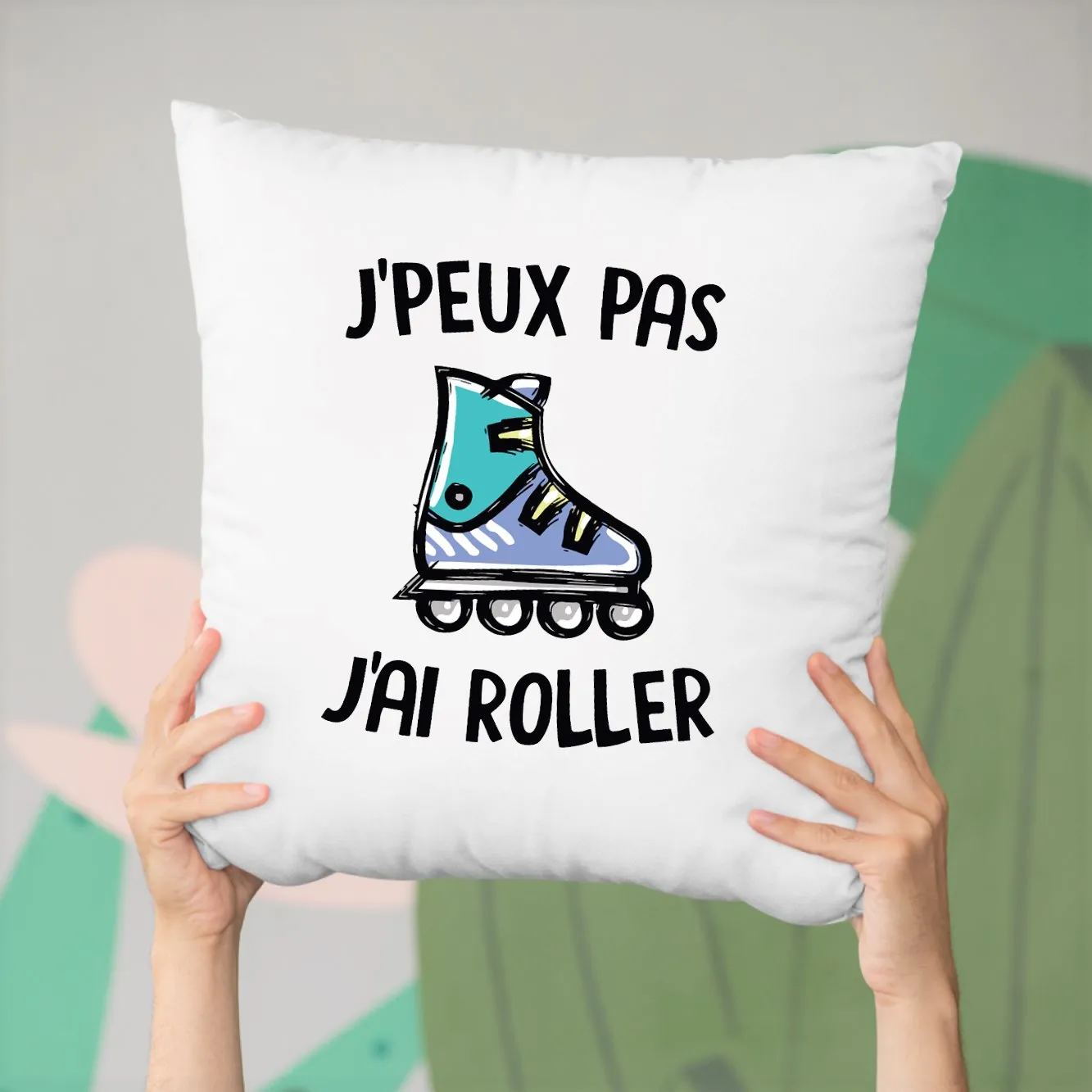 Coussin J'peux pas j'ai roller