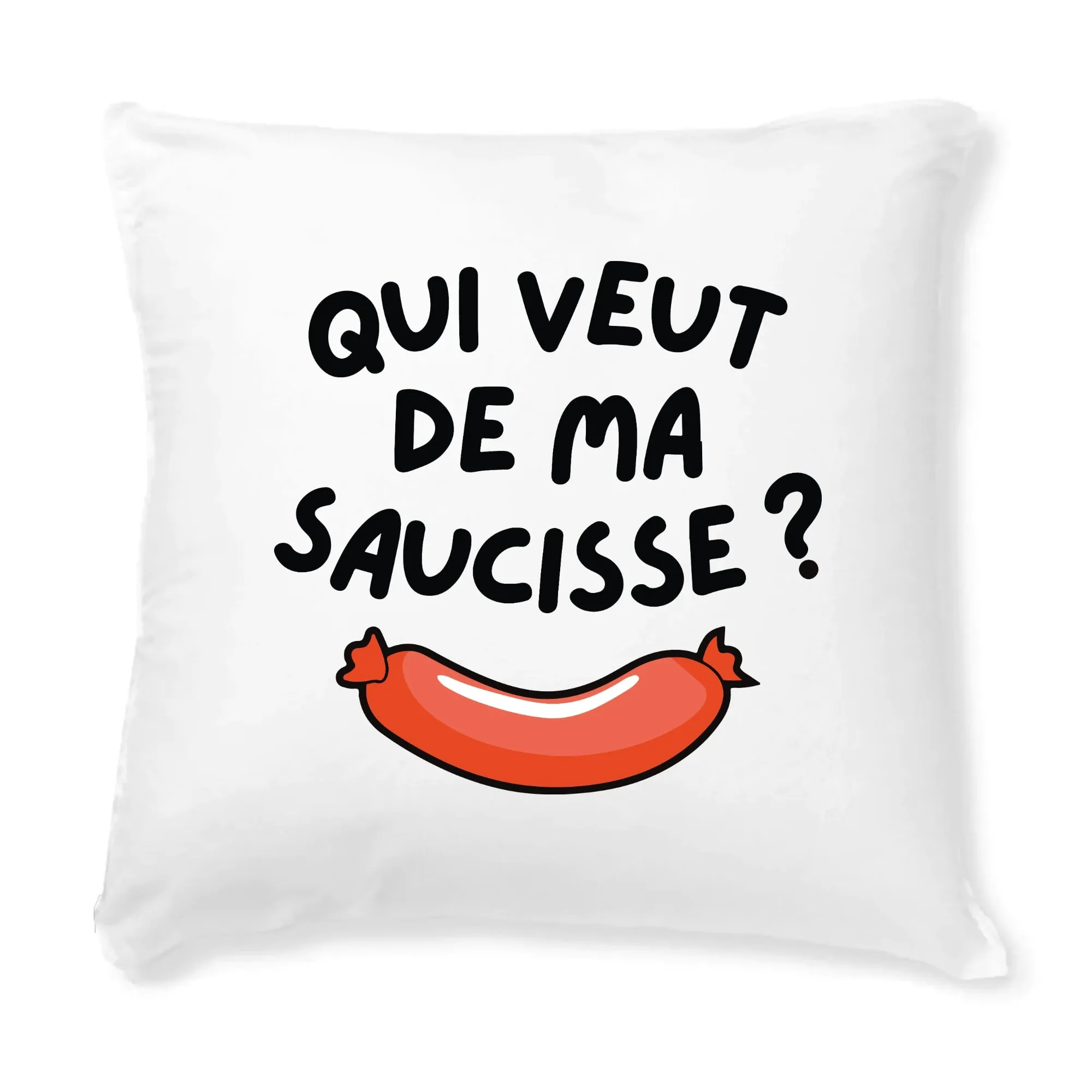 Coussin Qui veut de ma saucisse