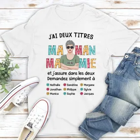 T-shirt Unisex Personnalisé - Mes Deux Titres Maman Et Mamie